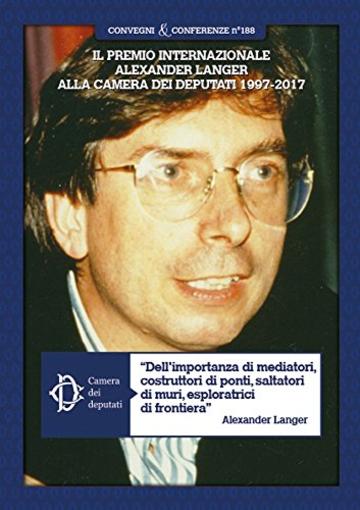 Il Premio internazionale Alexander Langer alla Camera dei deputati 1997-2017